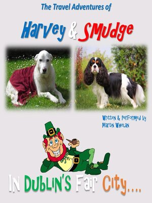 cover image of The Travel Adventures of Harvey & Smudge--In Dublin's Fair City
